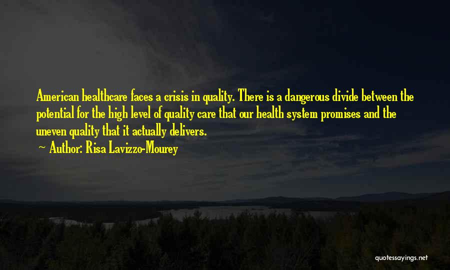 Quality Health Care Quotes By Risa Lavizzo-Mourey