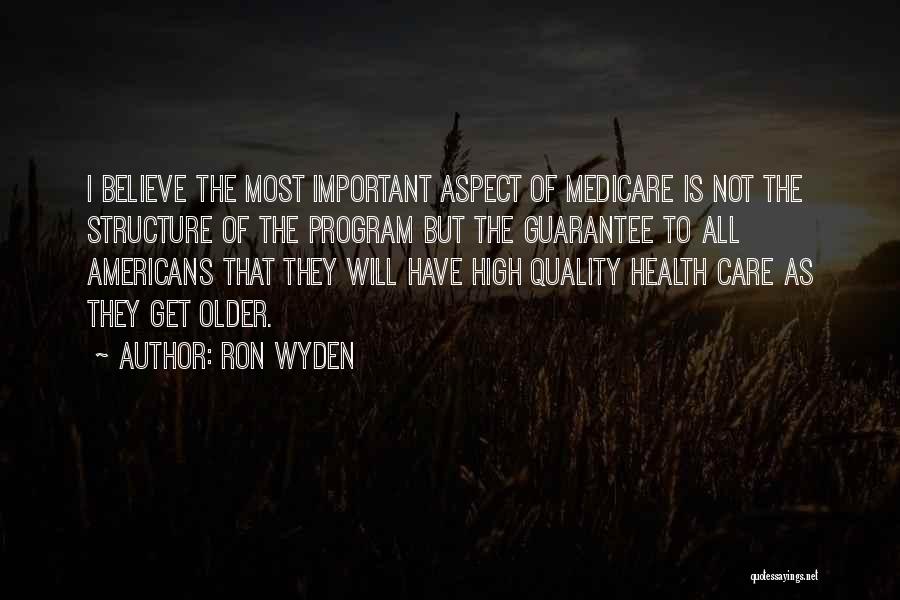 Quality Health Care Quotes By Ron Wyden