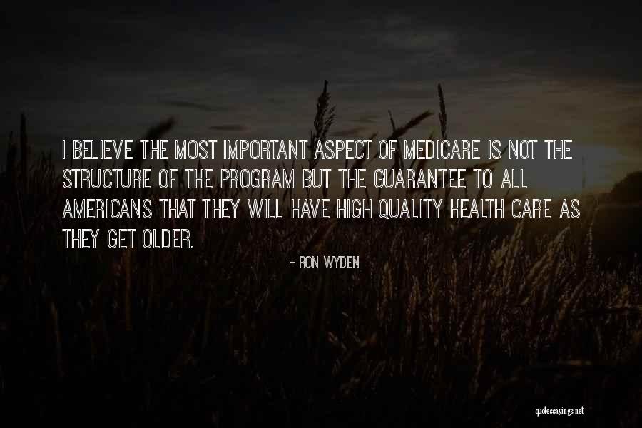 Quality Health Care Quotes By Ron Wyden