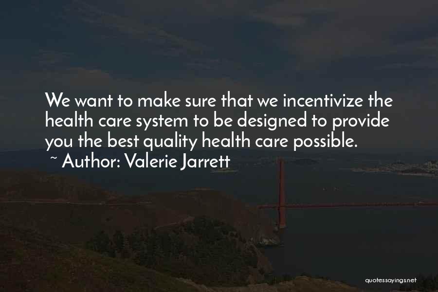 Quality Health Care Quotes By Valerie Jarrett
