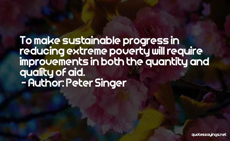 Quality Improvements Quotes By Peter Singer