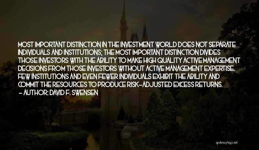 Quality Management Quotes By David F. Swensen