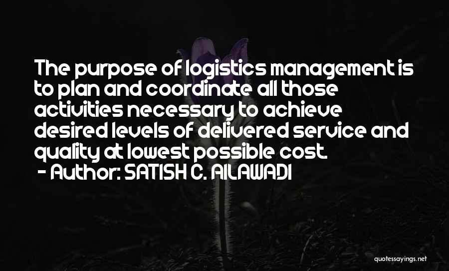 Quality Management Quotes By SATISH C. AILAWADI