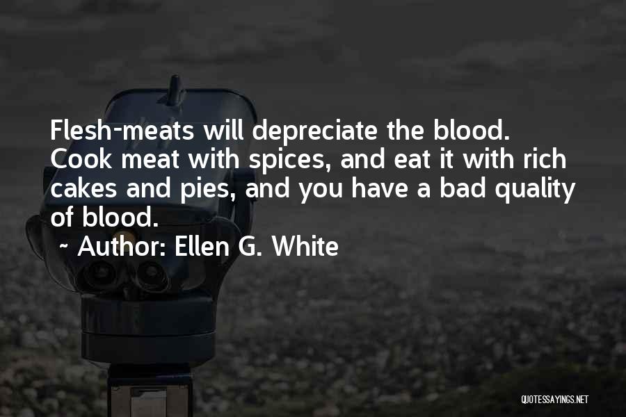 Quality Meats Quotes By Ellen G. White