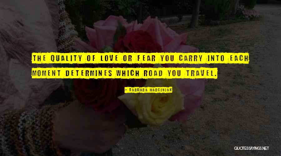 Quality Moments Quotes By Barbara Marciniak Quality Moments Quotes By Barbara Marciniak