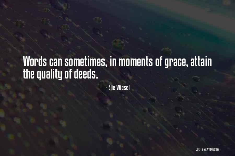 Quality Moments Quotes By Elie Wiesel Quality Moments Quotes By Elie Wiesel