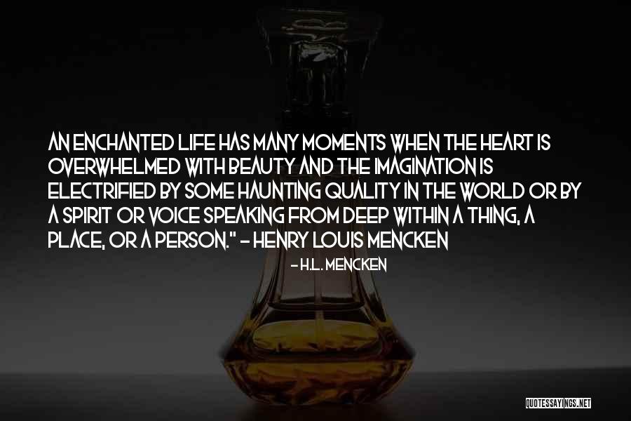 Quality Moments Quotes By H.L. Mencken Quality Moments Quotes By H.L. Mencken