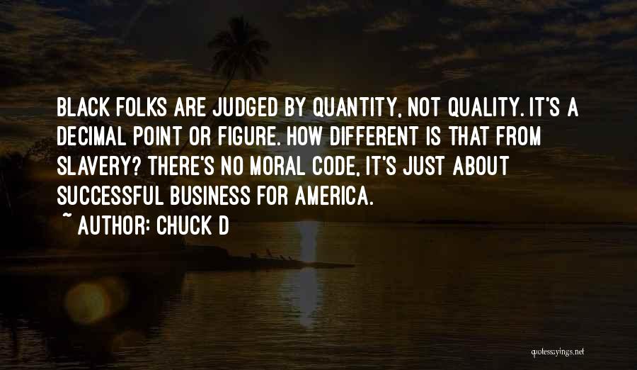 Quality Not Quantity Quotes By Chuck D