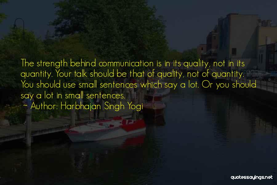 Quality Not Quantity Quotes By Harbhajan Singh Yogi