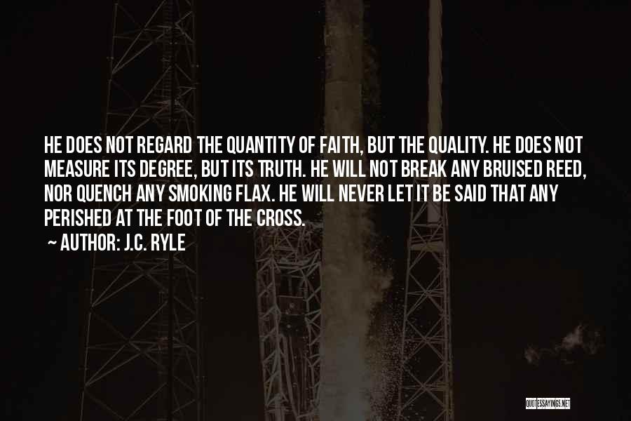 Quality Not Quantity Quotes By J.C. Ryle