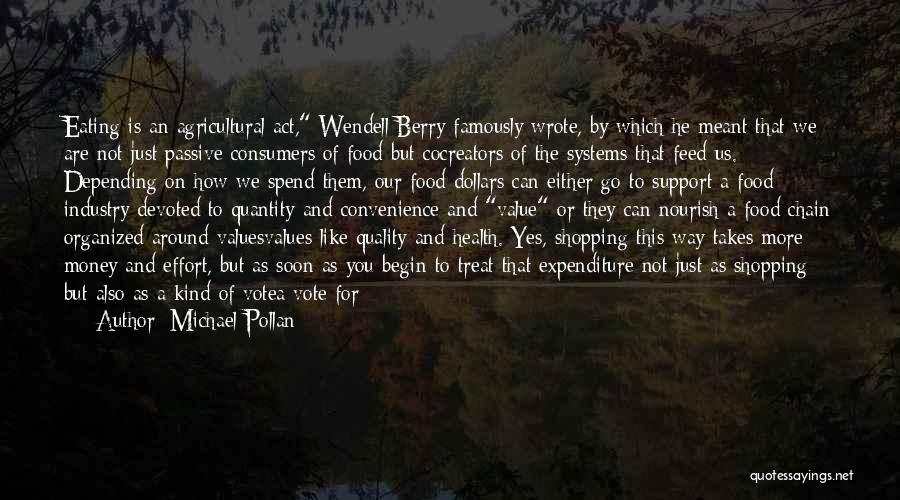 Quality Not Quantity Quotes By Michael Pollan