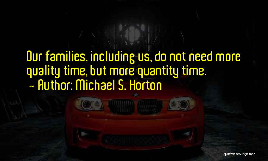 Quality Not Quantity Quotes By Michael S. Horton