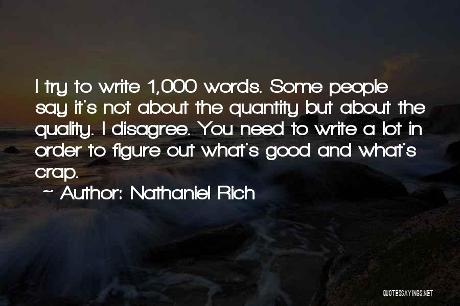 Quality Not Quantity Quotes By Nathaniel Rich