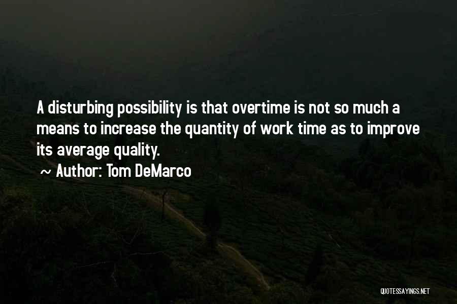 Quality Not Quantity Quotes By Tom DeMarco