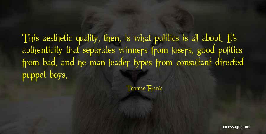 Quality Of A Good Leader Quotes By Thomas Frank Quality Of A Good Leader Quotes By Thomas Frank
