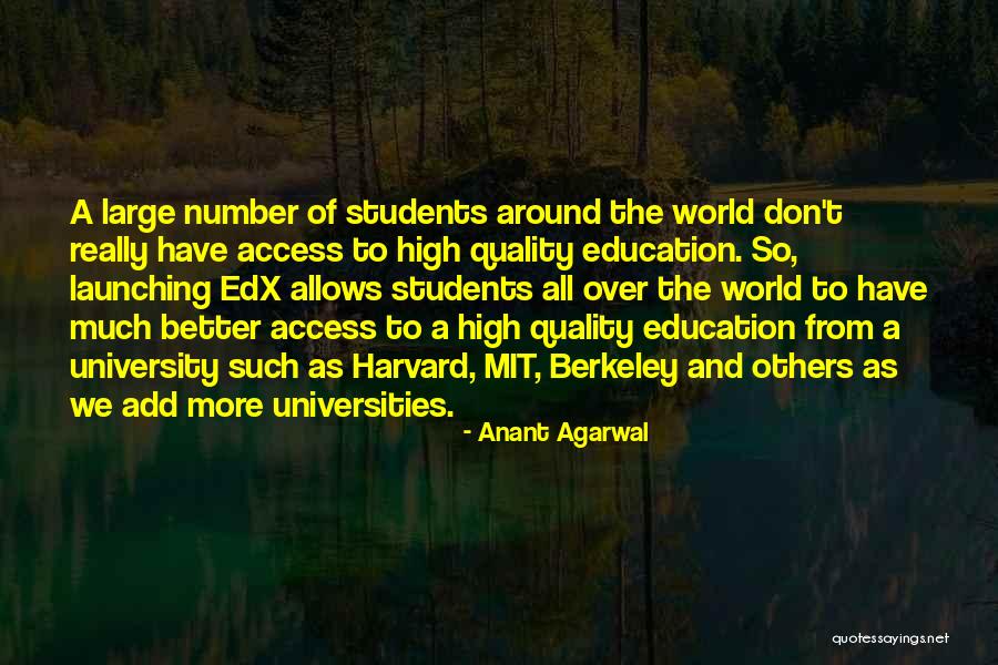 Quality Of Education Quotes By Anant Agarwal Quality Of Education Quotes By Anant Agarwal