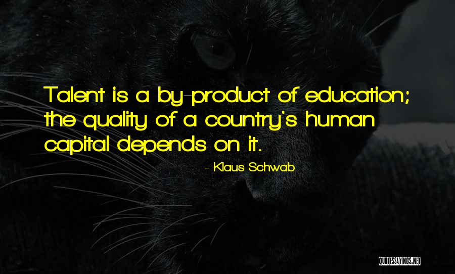 Quality Of Education Quotes By Klaus Schwab Quality Of Education Quotes By Klaus Schwab