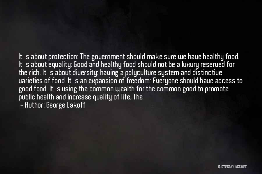 Quality Of Food Quotes By George Lakoff