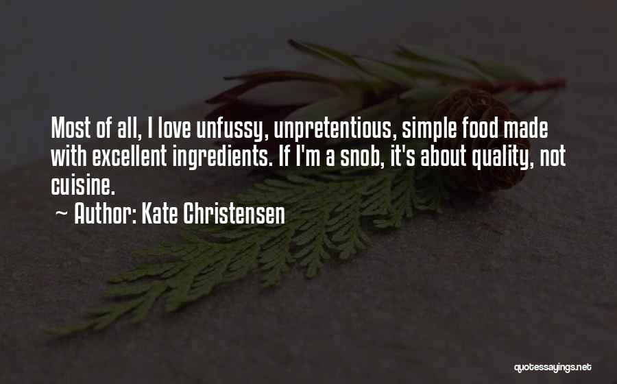 Quality Of Food Quotes By Kate Christensen