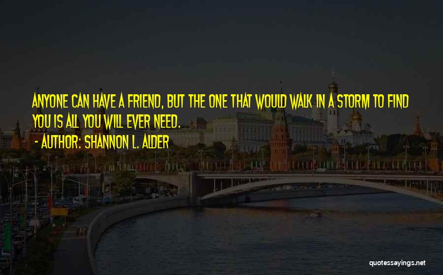 Quality Of Friendship Quotes By Shannon L. Alder