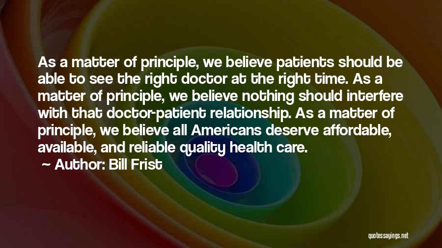 Quality Of Health Care Quotes By Bill Frist