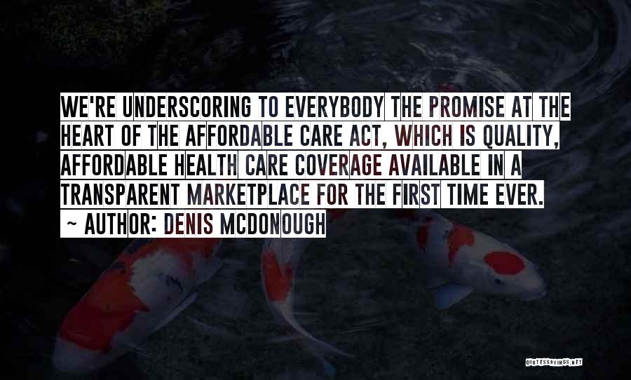 Quality Of Health Care Quotes By Denis McDonough