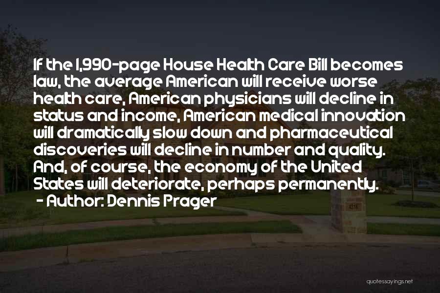 Quality Of Health Care Quotes By Dennis Prager