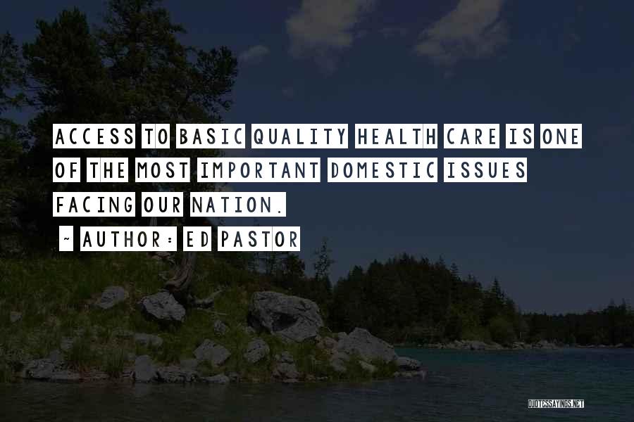 Quality Of Health Care Quotes By Ed Pastor