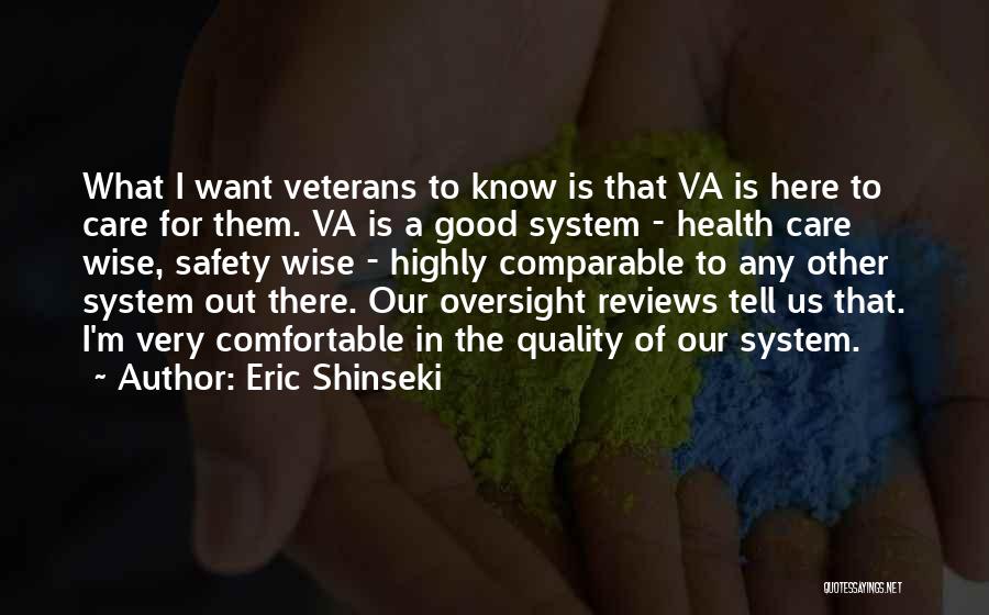 Quality Of Health Care Quotes By Eric Shinseki