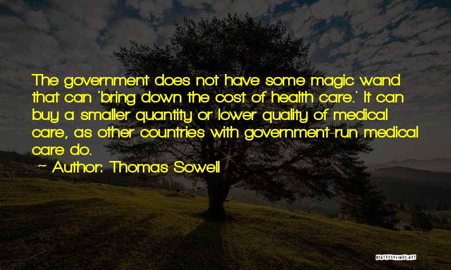 Quality Of Health Care Quotes By Thomas Sowell