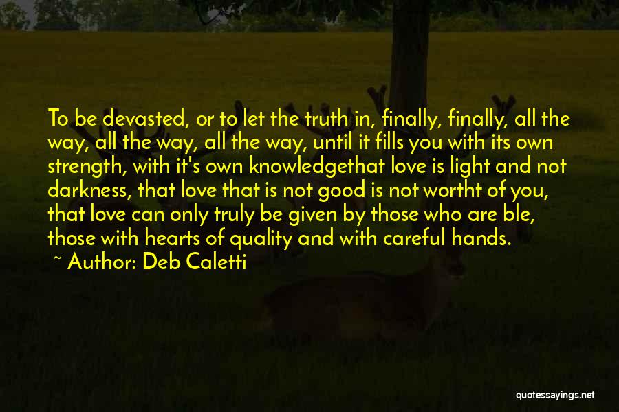 Quality Of Hearts Quotes By Deb Caletti