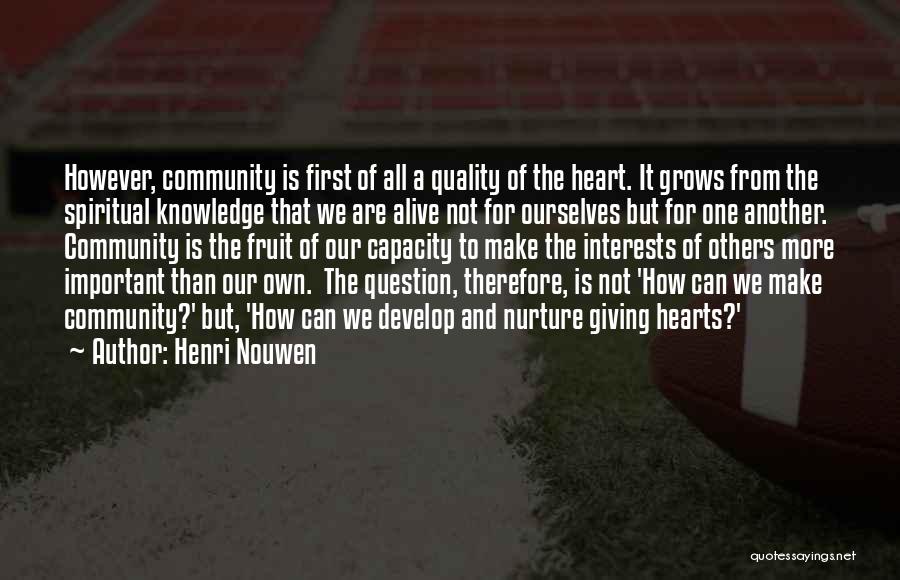 Quality Of Hearts Quotes By Henri Nouwen