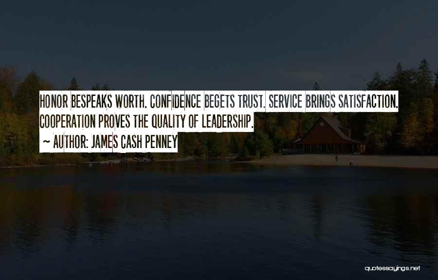 Quality Of Leadership Quotes By James Cash Penney