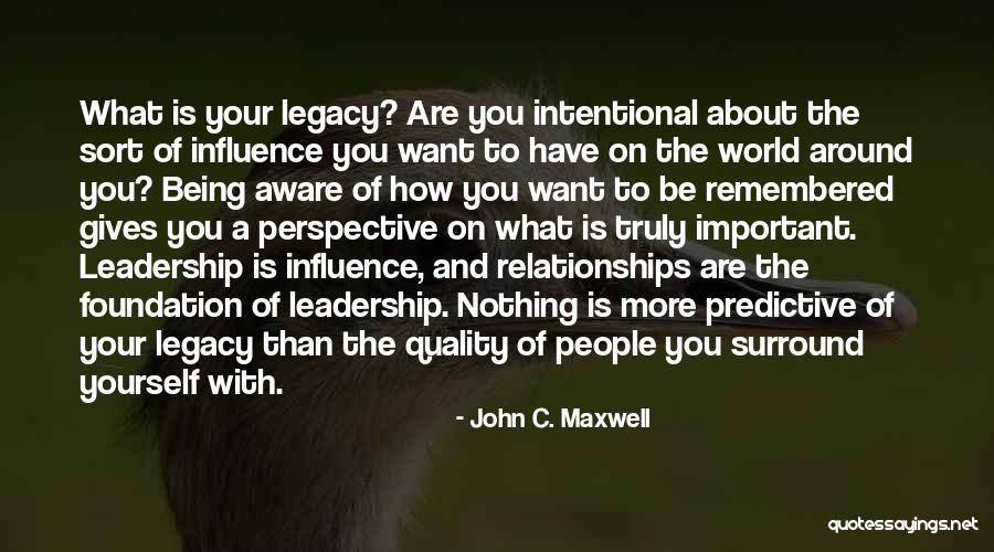 Quality Of Leadership Quotes By John C. Maxwell