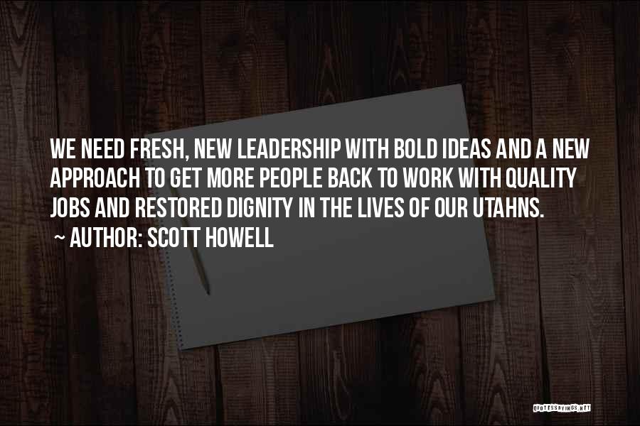 Quality Of Leadership Quotes By Scott Howell