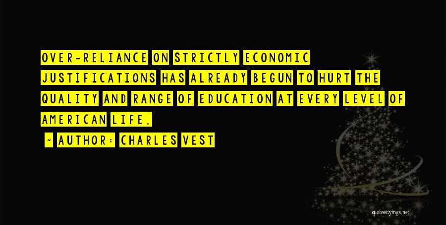Quality Of Life And Education Quotes By Charles Vest