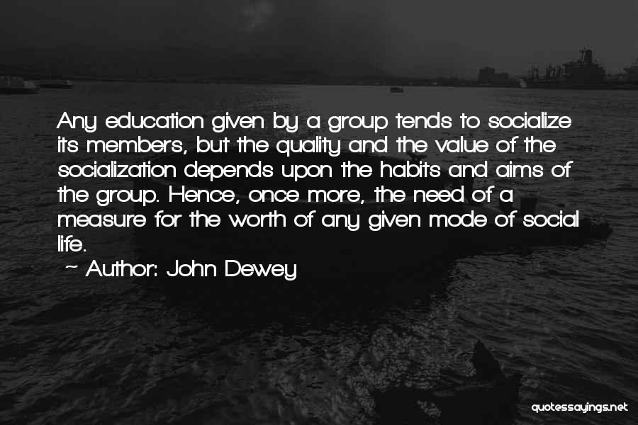 Quality Of Life And Education Quotes By John Dewey