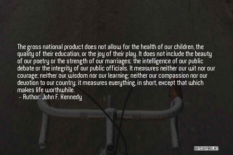 Quality Of Life And Education Quotes By John F. Kennedy