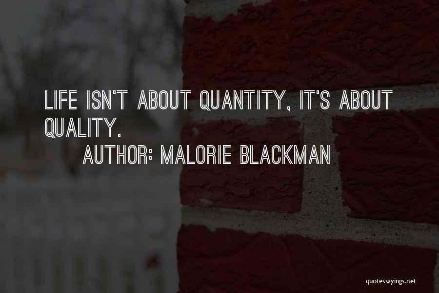 Quality Of Life Over Quantity Quotes By Malorie Blackman