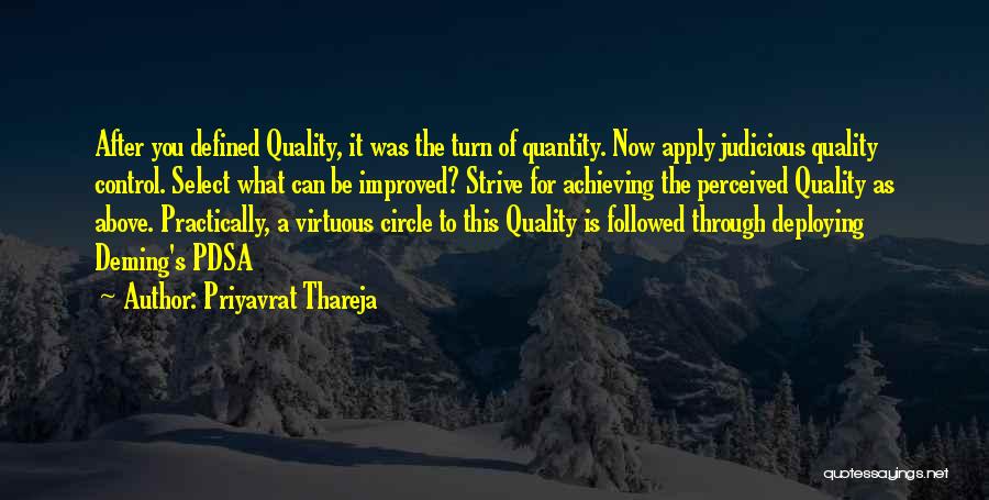 Quality Of Life Over Quantity Quotes By Priyavrat Thareja