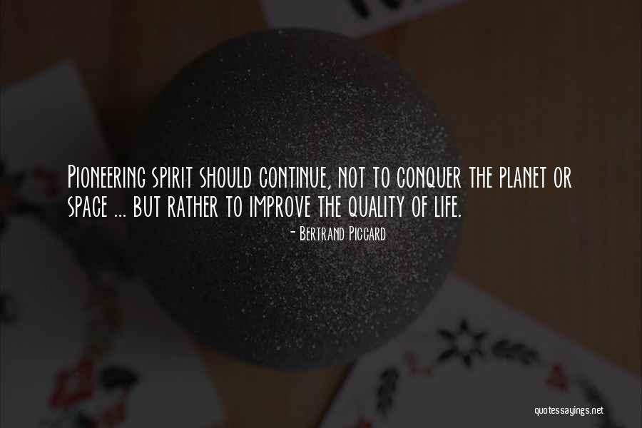 Quality Of Life Quotes By Bertrand Piccard Quality Of Life Quotes By Bertrand Piccard