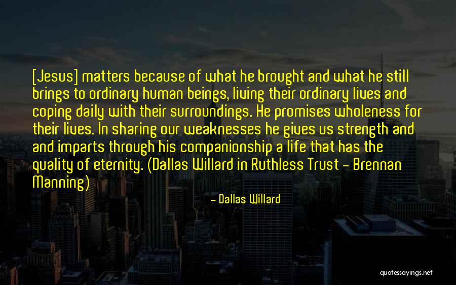 Quality Of Life Quotes By Dallas Willard Quality Of Life Quotes By Dallas Willard