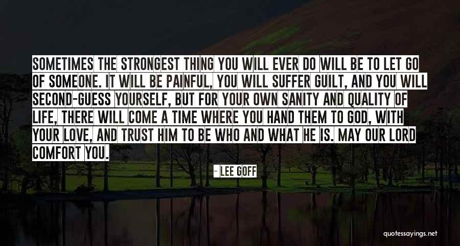 Quality Of Life Quotes By Lee Goff Quality Of Life Quotes By Lee Goff