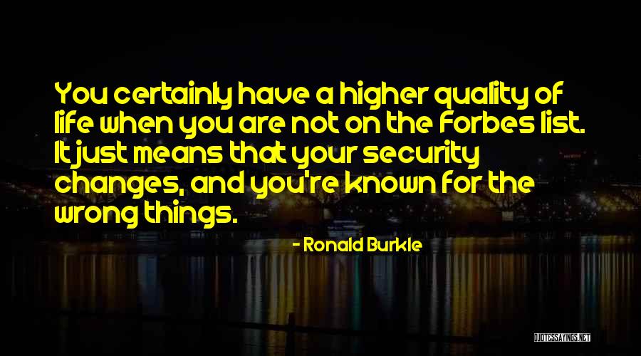 Quality Of Life Quotes By Ronald Burkle Quality Of Life Quotes By Ronald Burkle