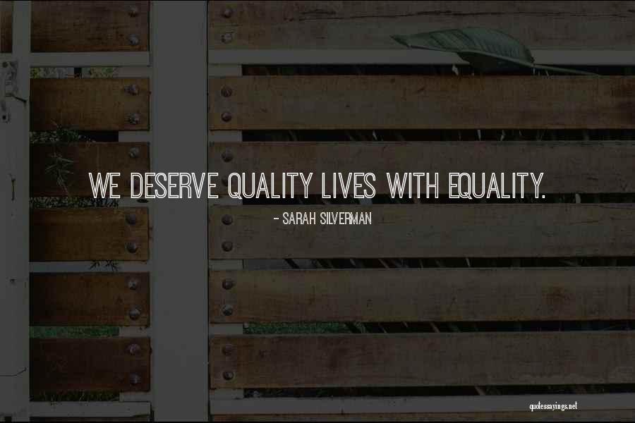 Quality Of Life Quotes By Sarah Silverman