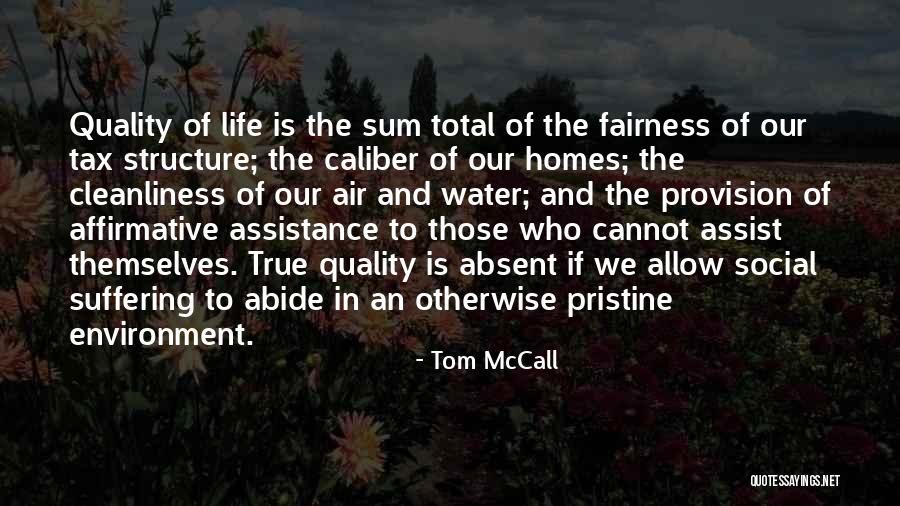 Quality Of Life Quotes By Tom McCall Quality Of Life Quotes By Tom McCall