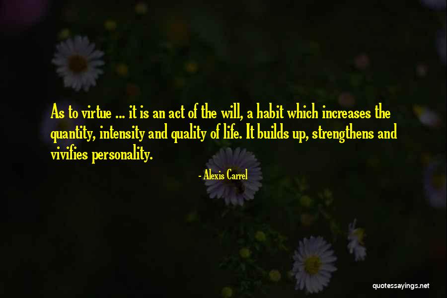 Quality Of Life Vs Quantity Quotes By Alexis Carrel Quality Of Life Vs Quantity Quotes By Alexis Carrel