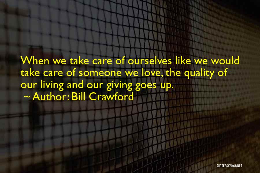 Quality Of Love Quotes By Bill Crawford