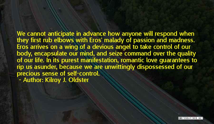 Quality Of Love Quotes By Kilroy J. Oldster