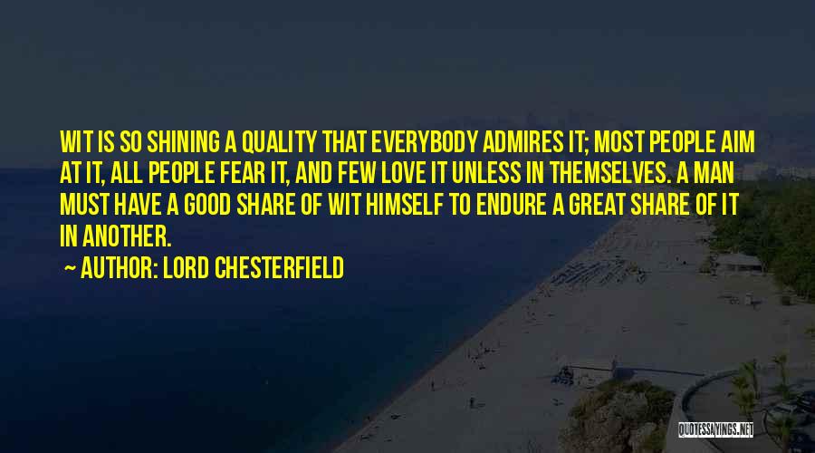 Quality Of Love Quotes By Lord Chesterfield